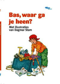 Stam, Dagmar - Bas waar ga je heen?