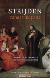 Strijden zonder wapens - Liesbeth van Binsbergen e.a.