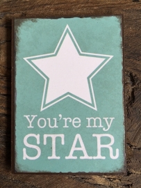 Magneetje met de tekst: You're my Star.