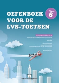 Oefenboek voor de LVS-toetsen in groep 6 - Versie 3.0 (papieren versie)