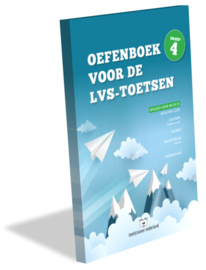 Oefenboek voor de LVS-toetsen in groep 4 - Versie 3.0 (papieren versie)