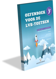 Oefenboek voor de LVS-toetsen in groep 7 - Versie 3.0 (pdf-bestand)