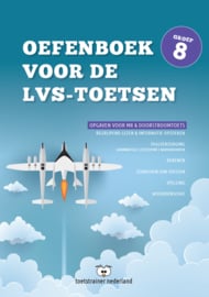 Oefenboek voor de LVS-toetsen in groep 8 - Versie 3.0 (combi: pdf + papieren versie)