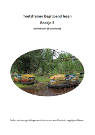 Toetstrainer Begrijpend lezen Boekje 5 - bovenbouw (pdf-bestand)