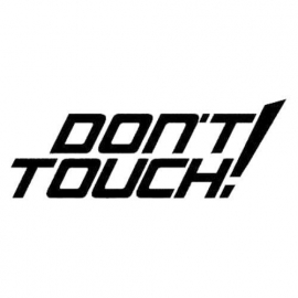 Don't Touch !  Sticker
