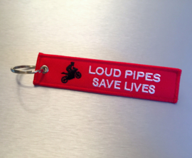 Loud Pipes Save Lives Sleutelhanger | Motief 1