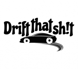 Drift That Shit! Motief 2 Sticker