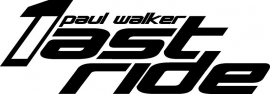 One Last Ride Paul Walker Tribute Sticker Motief 2