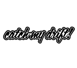 Catch My Drift JDM Sticker