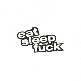 Eat Sleep Fuck Motief 3 sticker