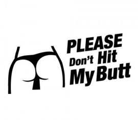 Please Don't Hit My Butt Sticker