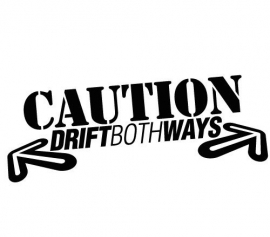 CAUTION Drift Both Ways  sticker