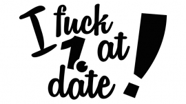 I Fuck At 1 Date  Sticker