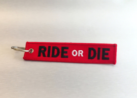 Ride Or Die Sleutelhanger