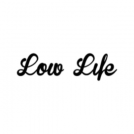 Low Life sticker