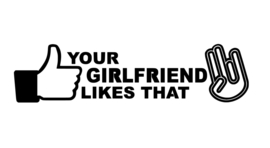 Your Girlfriend Likes That Sticker