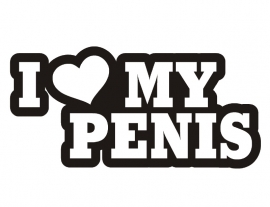 I Love My Penis sticker