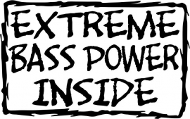 Extreme Bass Power Inside Sticker