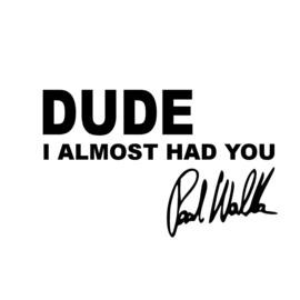 Paul Walker Dude I Almost Had You Sticker Motief 3