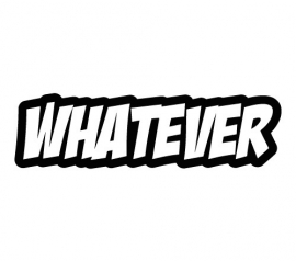 Whatever Sticker