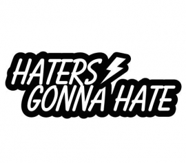 Haters Gonna HATE Motief 2 Sticker