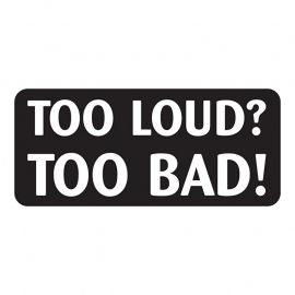 Too Loud Too Bad Motief 2 Sticker