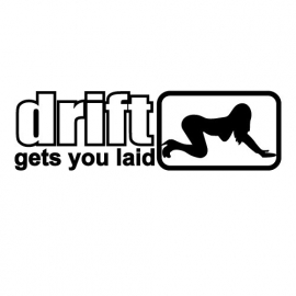 Drift Gets You Laid Sticker