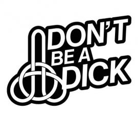 Don't Be A Dick Motief 1 Sticker