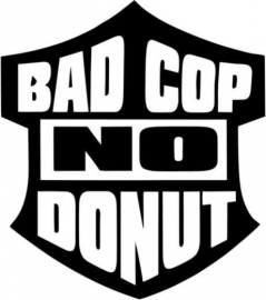 Bad Cop NO Donut Sticker