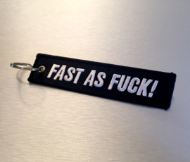 Fast As Fuck ! Sleutelhanger