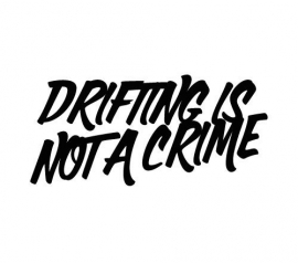 Drifting is Not A Crime sticker