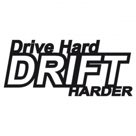 Drive Hard Drift Harder Motief 2 Sticker