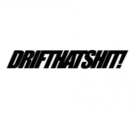 Drift That Shit! Motief 1 Sticker