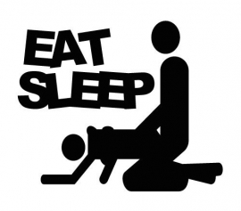 Eat Sleep Fuck Motief 1 sticker