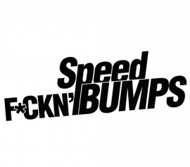 Speed Fckin Bumps sticker