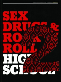 Sex, Drugs & Rock `n` Roll Highschool Vol. II