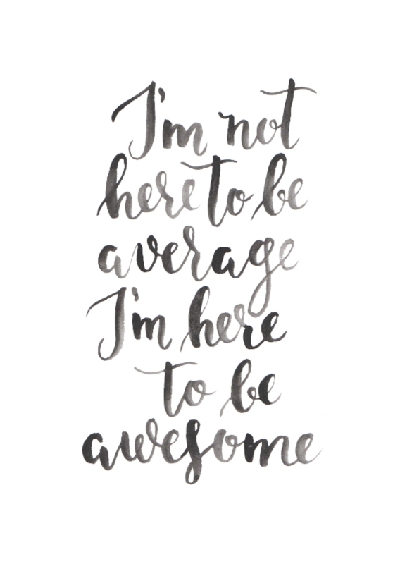Greeting card | I'm not here to be average