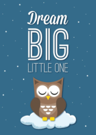 Poster dream big ltttle one A4