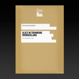 Alice in trombone wonderland - Evert Josemanders