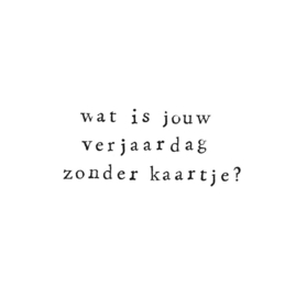 Wat is jouw verjaardag zonder kaartje (37)