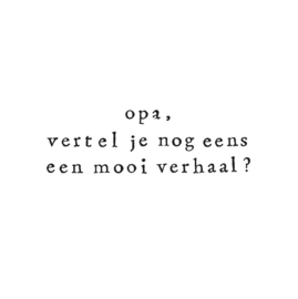 Opa, vertel je nog eens een mooi verhaal (32)