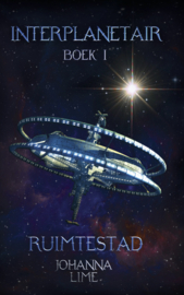 Interplanetair - Boek 1 - Ruimtestad - Johanna Lime