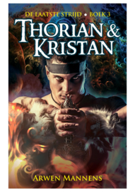 De laatste strijd - boek 3 - Thorian & Kristan - Arwen Mannens - Ebook