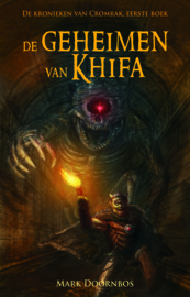 De kronieken van Cromrak - Eerste boek - De geheimen van Khifa - Mark Doornbos - Ebook