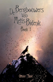 De bergbouwers van Metis Bidenk boek 1 – Olivier Sted