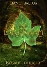 De Erfgenaam - Liane Baltus en Rosalie Derickx