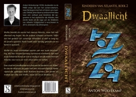 DWAALLICHT (Kinderen van Atlantis, deel 2) - Anton Wolvekamp