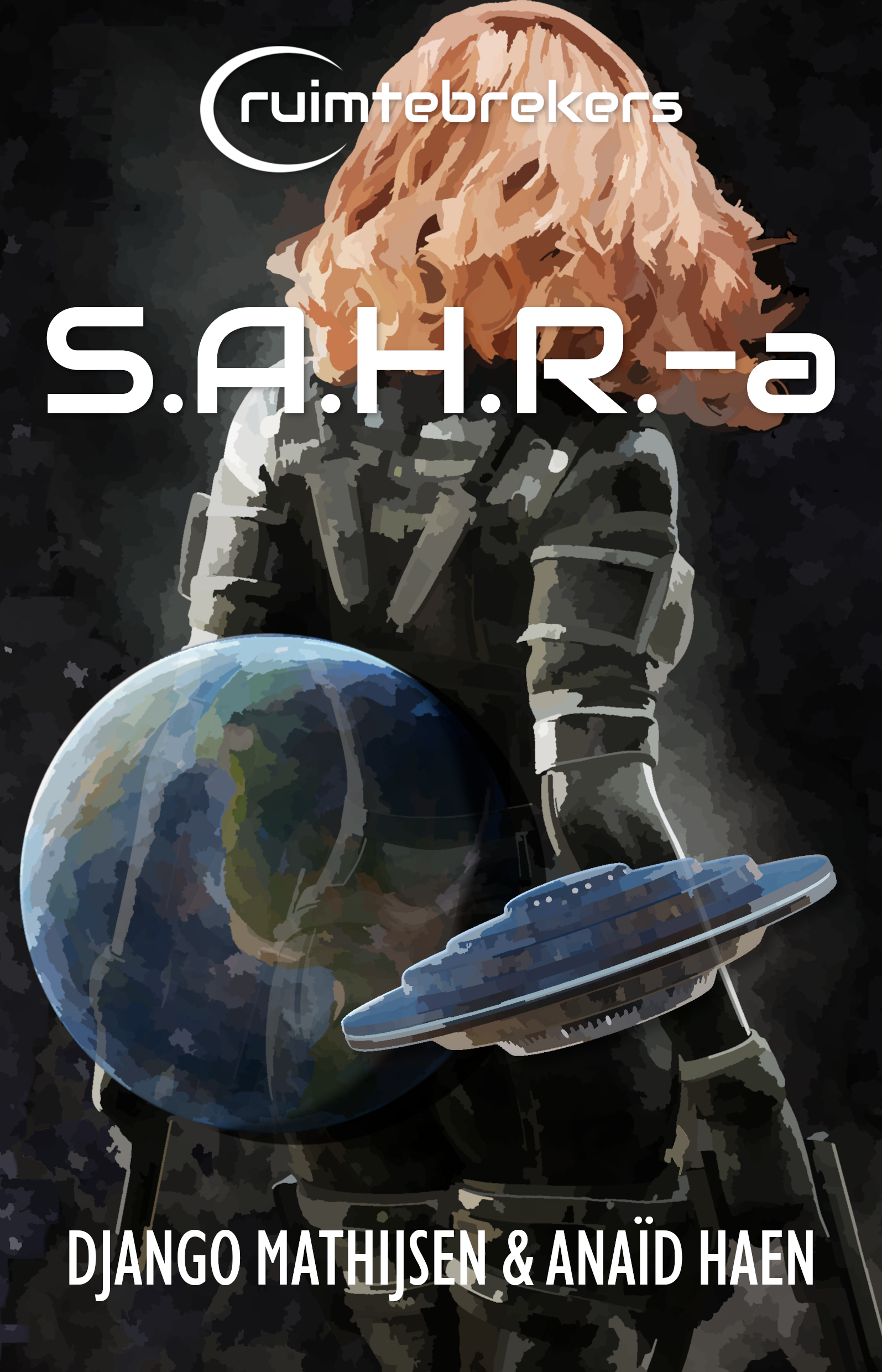 S.A.H.R.-a - boek 1 - De ruimtebrekers