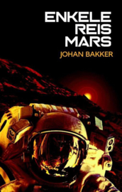 Enkele reis Mars - Johan Bakker