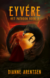 Het Patroon - boek 3 - Eyvére - Dianne Arentsen